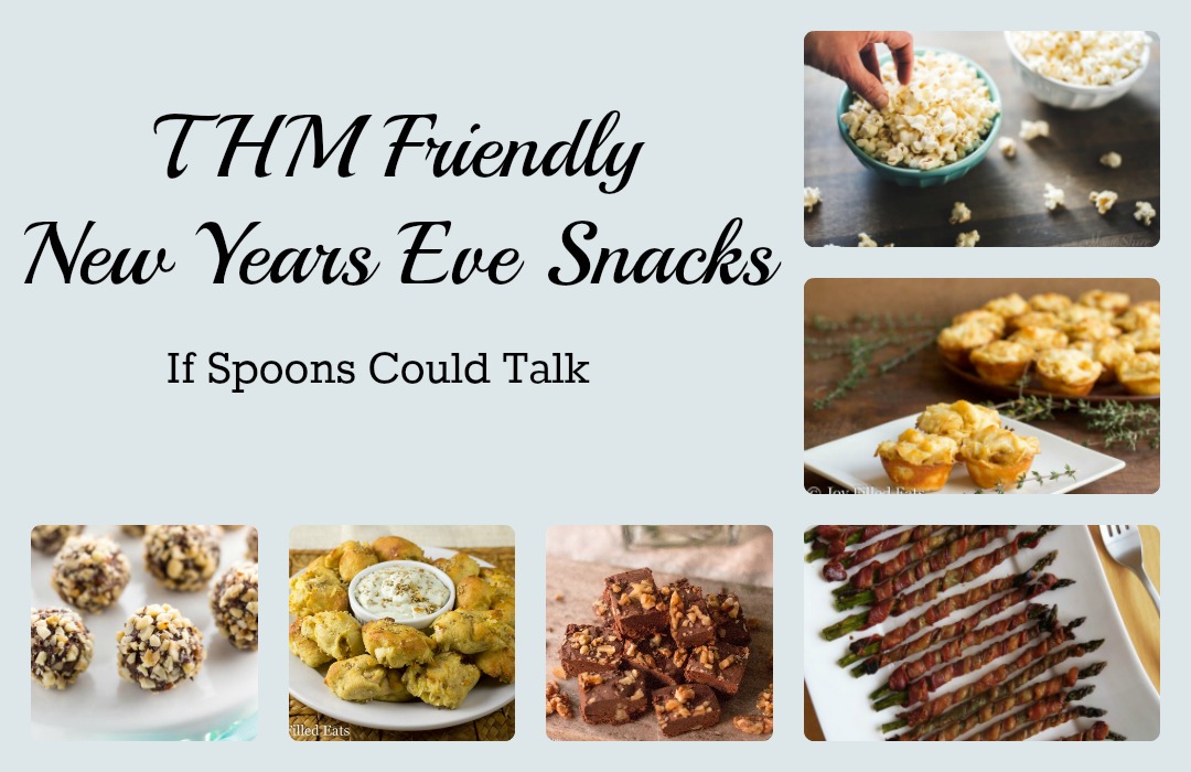 Finger foods that are great to have as New Years Eve Snacks. Low -Carb Trim Healthy Mama friendly appetizers to enjoy while you ring in the New Year.